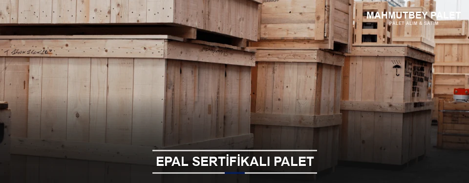 Mahmutbey EPAL Palet Tedarikçisi