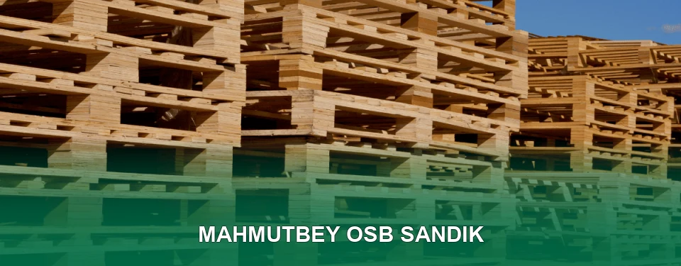 Mahmutbey OSB Sandık İmalatı